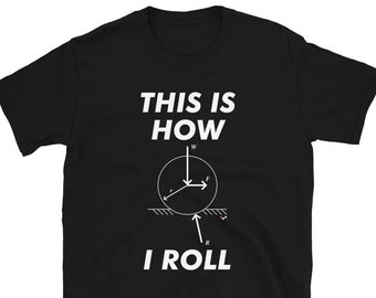 Voici comment je roule Science T-Shirt Unisexe