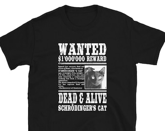 Schrödinger's Cat Wanted T-Shirt Unisex