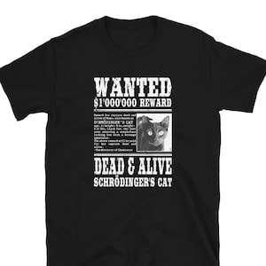 Schrödingers Katze gesucht T-Shirt Unisex