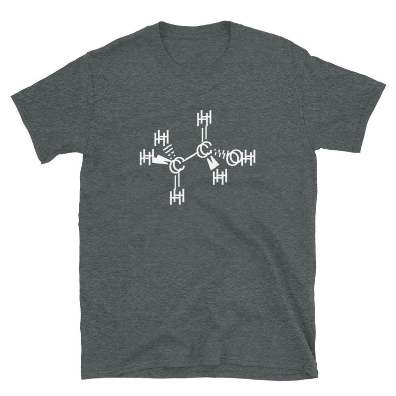 May include: A dark heather grey t-shirt with a white graphic of a chemical formula. The formula is for ethanol, a type of alcohol.