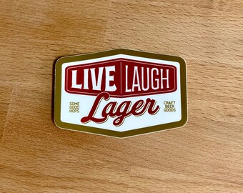 Live. Laugh. Lager 2.0 Sticker