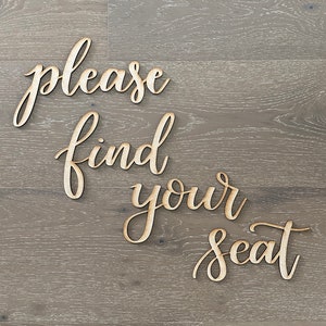 Please find your seat - laser cut letters only - find your seat wording - find your seat sign
