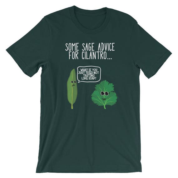 Some Sage Advice Cilantro-Cooking G Sweatshirt