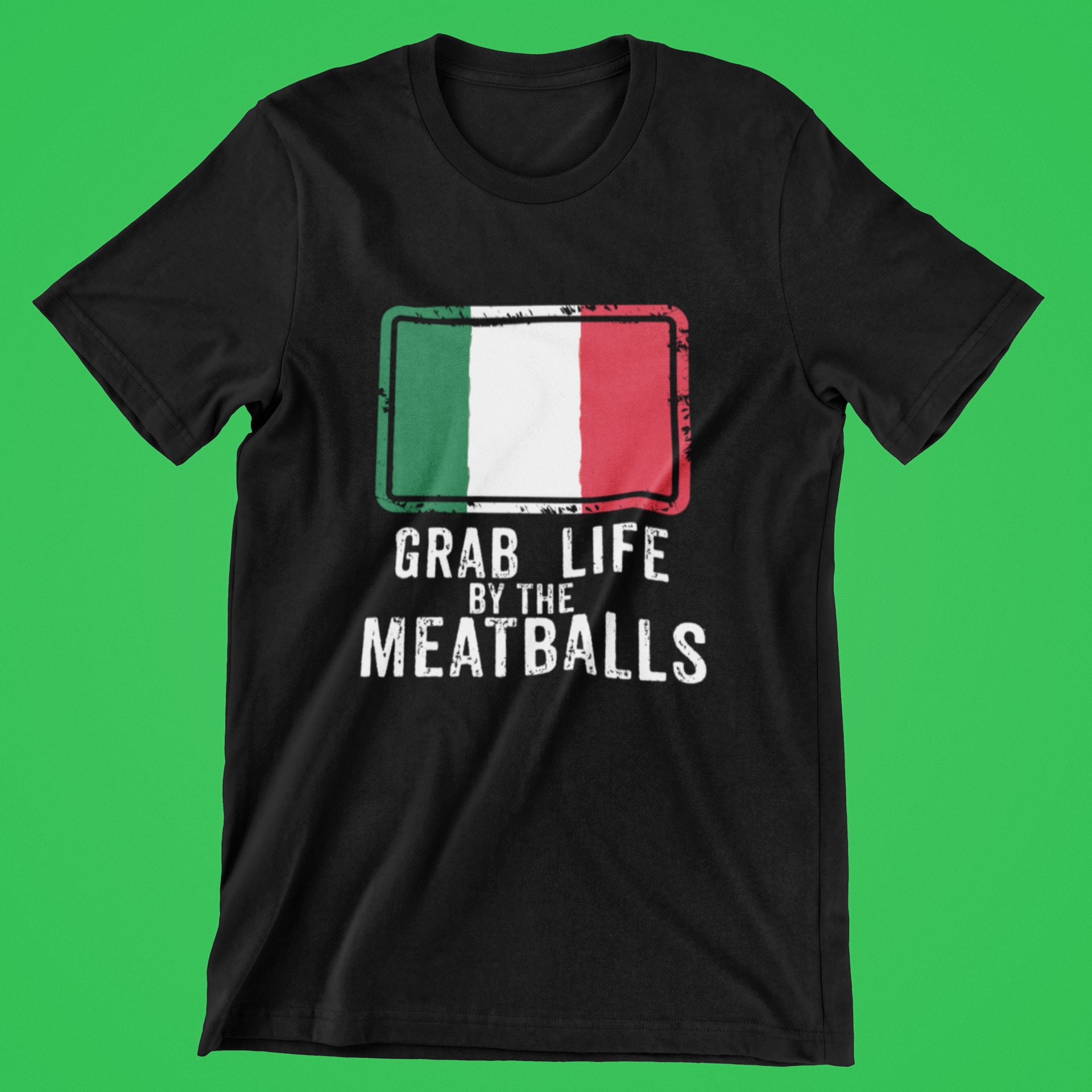 Funny Shirt Grab Life by the Meatballs Love Italy - Etsy