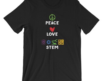 Peace Love STEM Shirt | Science Technology Engineering Mathematics Teacher | Support Teachers | Unisex Adult Graphic Tee