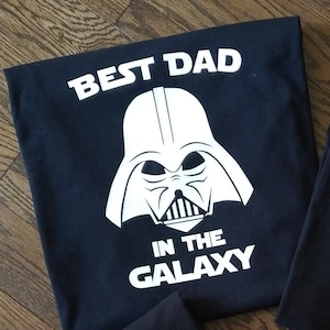 Best Dad in the Galaxy/Dad Star Wars T-Shirt