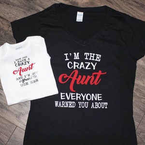 Back Off I Have A Crazy Aunt/Uncle And I'm Not Afraid to Use Her/Him/I'm The Crazy Aunt/Uncle They Warned You About Matching Shirt Set image 4