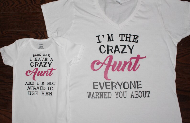 Back Off I Have A Crazy Aunt/Uncle And I'm Not Afraid to Use Her/Him/I'm The Crazy Aunt/Uncle They Warned You About Matching Shirt Set image 3