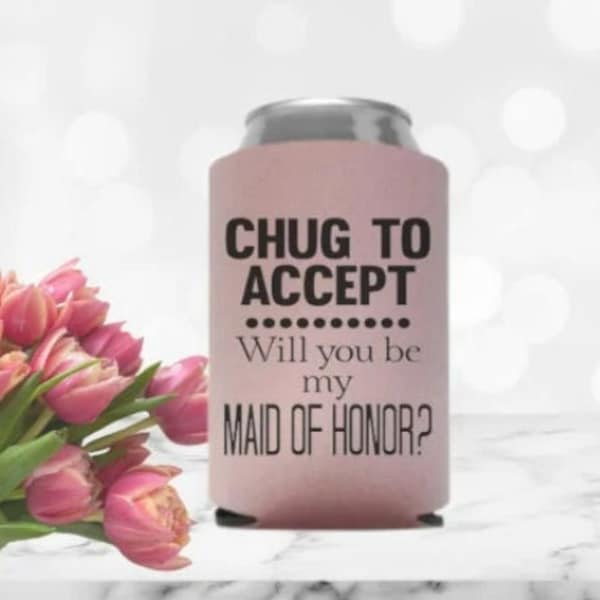 Chug To Accept/Personalized Wedding Can Cooler/Bridesmaid Can Cooler/Bridesmaid Proposal Gift/Wedding Party, Maid Of Honor Gift