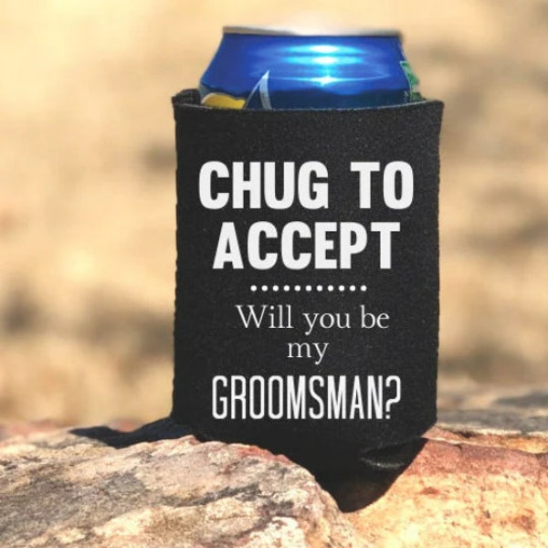 Chug To Accept/Personalized Wedding Can Cooler/Groomsmen Can Cooler/Groomsmen Proposal Gift/Wedding Party, Best Man Gift