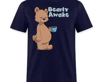 Men’s Bear-ly Awake funny T-Shirt