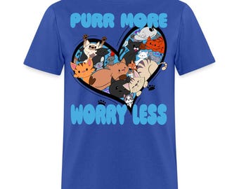 Purr More Worry Less Cat T-Shirt