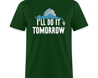 Funny I'll Do It Tomorrow Lazy Relaxing Dragon Unisex T-Shirt