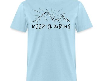 Hiker Mountain Climbing keep Climbing Men’s T-Shirt