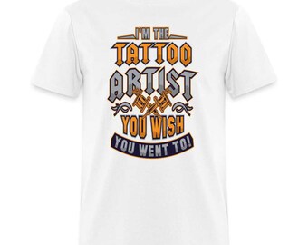 Sarcastic Tattoo Artist Pride Graphic for Inked Body Art Lovers Unisex T-Shirt
