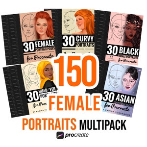 May include: A digital product bundle for Procreate featuring 150 female portrait poses. The bundle includes 30 female portrait poses, 30 curvy portraits, 30 black female portraits, 30 hijab/veil portraits, and 30 Asian women portraits.