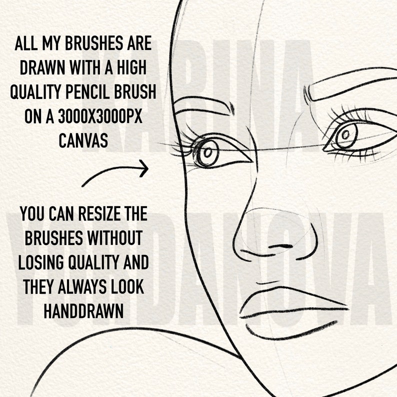 K&ouml;nnte beinhalten: Eine Schwarzwei&szlig;-Zeichnung eines Frauen Gesichts. Die Zeichnung ist detailliert und zeigt Augen, Nase und Mund. Der Text "ALL MY BRUSHES ARE DRAWN WITH A HIGH QUALITY PENCIL BRUSH ON A 3000X3000PX CANVAS YOU CAN RESIZE THE BRUSHES WITHOUT LOSING QUALITY AND THEY ALWAYS LOOK HANDDRAWN" steht auf der linken Seite des Bildes.
