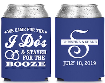 Wedding Can Coolers (O9) We Came For The I Do's & Stayed For The Booze - Personalized Can Coolers, Custom Can Coolers, Wedding Favors