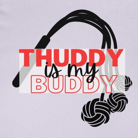 Thuddy is My Buddy kink shirt-Unisex organic cotton t-shirt,funny t-shirt