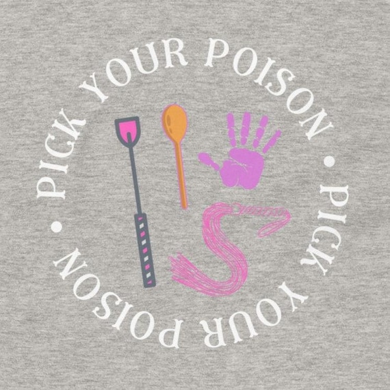Pick your poison T-shirt