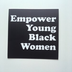 Protect Young Black Men Empower Young Black Women Racial Justice Vinyl Stickers image 3