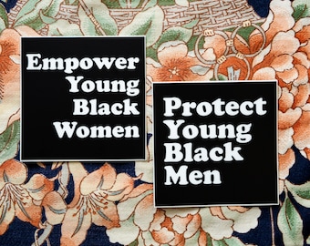 Protect Young Black Men Empower Young Black Women Racial Justice Vinyl Stickers