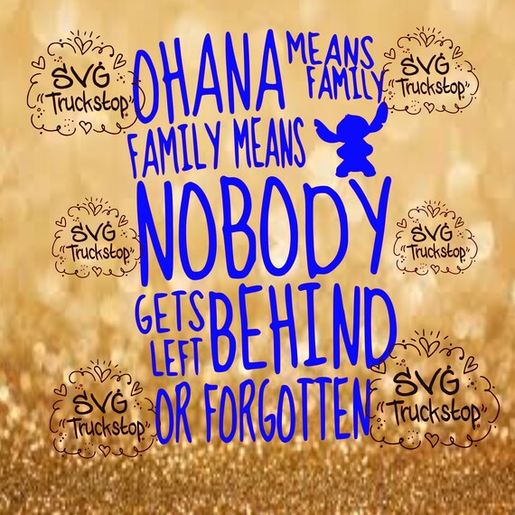 Download Ohana Means Family Nobody Gets Left Behind Svg Quote Cutting Etsy