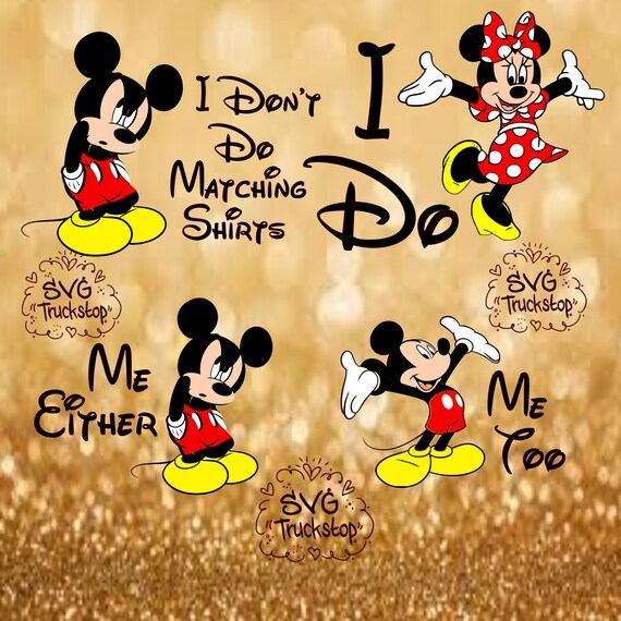 Download Svg Disney Svg I Dont Do Matching Shirts Cutting File Svg File Etsy