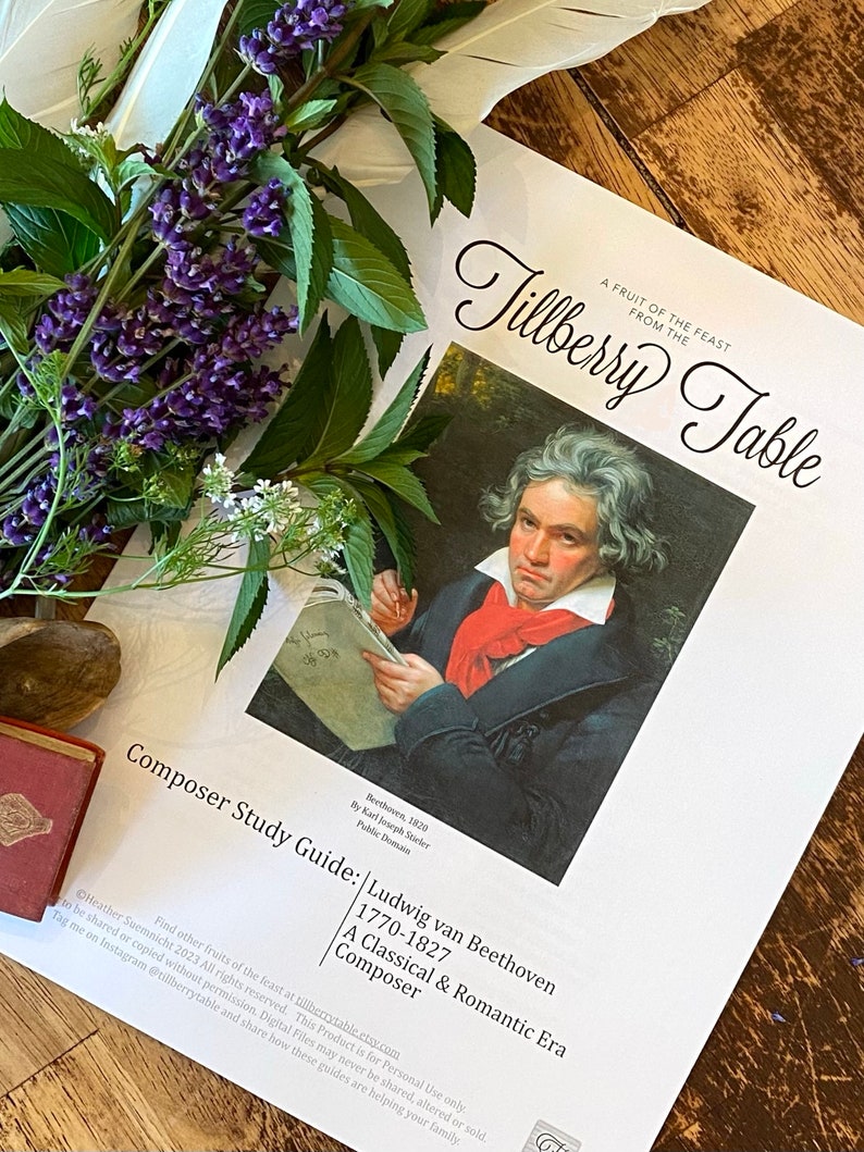 May include: A printable study guide for a composer study featuring a portrait of Ludwig van Beethoven. The guide is titled "Tillberry Table: A Fruit of the Feast" and includes the text "Composer Study Guide: Ludwig van Beethoven 1770-1827 A Classical & Romantic Era Composer".