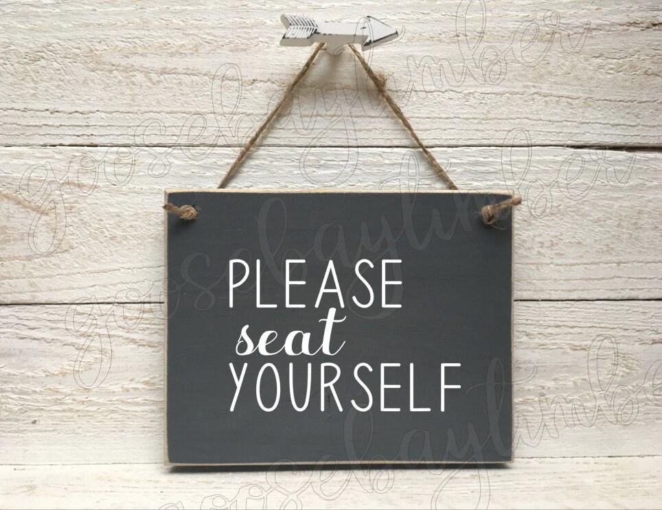 Please Seat Yourself Sign Bathroom Sign Wash Room Wood Sign Etsy