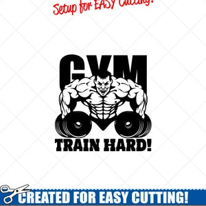 May include: Black and white vector graphic of a muscular person lifting weights with the text "GYM TRAIN HARD!"  The graphic is labeled "Created for Easy Cutting!" with the text "Smooth lines, reduced nodes and simple layers without crossing lines results in perfect cuts! Our DXF files are specifically optimized for CNC cutting! All artwork is © Sign Ready Vector Art."