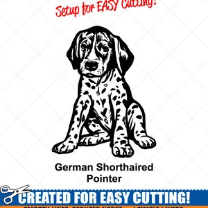 May include: Black and white line art illustration of a German Shorthaired Pointer puppy sitting. The image is labeled "Setup for EASY Cutting!" and "CREATED FOR EASY CUTTING!" with the text "SMOOTH LINES, REDUCED NODES and SIMPLE LAYERS WITHOUT CROSSING LINES RESULTS IN PERFECT CUTS! Our DXF files are specifically optimized for CNC cutting! ALL ARTWORK IS © SIGN READY VECTOR ART".