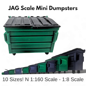 May include: A set of 10 green and blue miniature dumpsters in various sizes. The dumpsters are on wheels and are arranged in a row from largest to smallest. The text "10 Sizes! N 1:160 Scale - 1:8 Scale" is below the dumpsters.