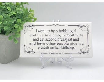 Hobbit girl decor sign/Lord of the Rings fan/Second breakfast quote/LOTR