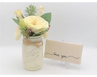 Faux Flower Arrangement Gift Set: Love You sign, Cream Mason Jar, Florals