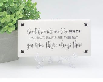 Good Friends Are Like Stars tile Sign - Long Distance Friendship Gift