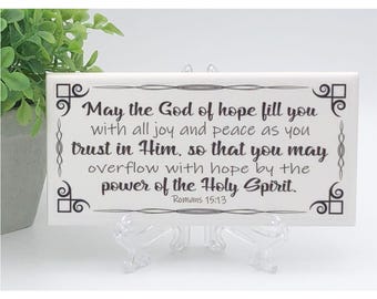 Romans 15:13 Ceramic Tile Sign - Christian Gift with Easel