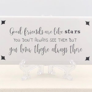 Good friend gift/Good friends are like stars sign/Friendship gift/Friends far apart/Gift for a friend/Free easel/Free wrapping available image 2