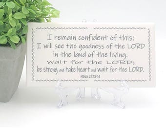 The goodness of the Lord sign/Psalm 27:13-14/Wait for the Lord/Free easel