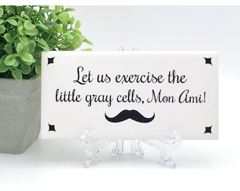 Hercule Poirot Sign: Agatha Christie fan gift, Cozy Mystery Decor, Little gray cells sign