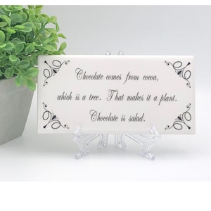 Chocolate lover gift/Funny foodie gift/Chocolate quote/Funny Coworker gift/Chocolate is salad sign/Chocoholic gift/Chocolate deco/Free easel