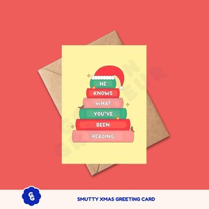 Er weiß, was du gelesen hast / Smut Bookish Booktok Book Lover / Lustige Weihnachtsgeschenkkarte / Gag Geschenk - Smutty Grußkarte