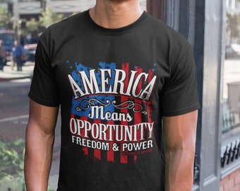 Amerika bedeutet Chance, Freiheit & Macht, 4. Juli Shirt, Unabhängigkeitstag Geschenk, Vaterländisches Shirt, 4. Juli T-Shirt, Vintage Amerikanisches T-Shirt