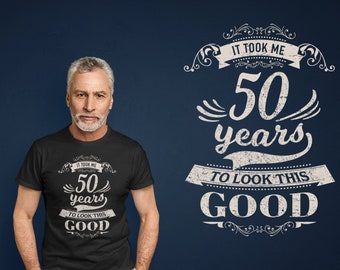 Il m'a fallu 50 ans pour être aussi belle, chemise 50e anniversaire, cadeau 50e anniversaire homme et femme, 50e anniversaire femme, 50e anniversaire vintage