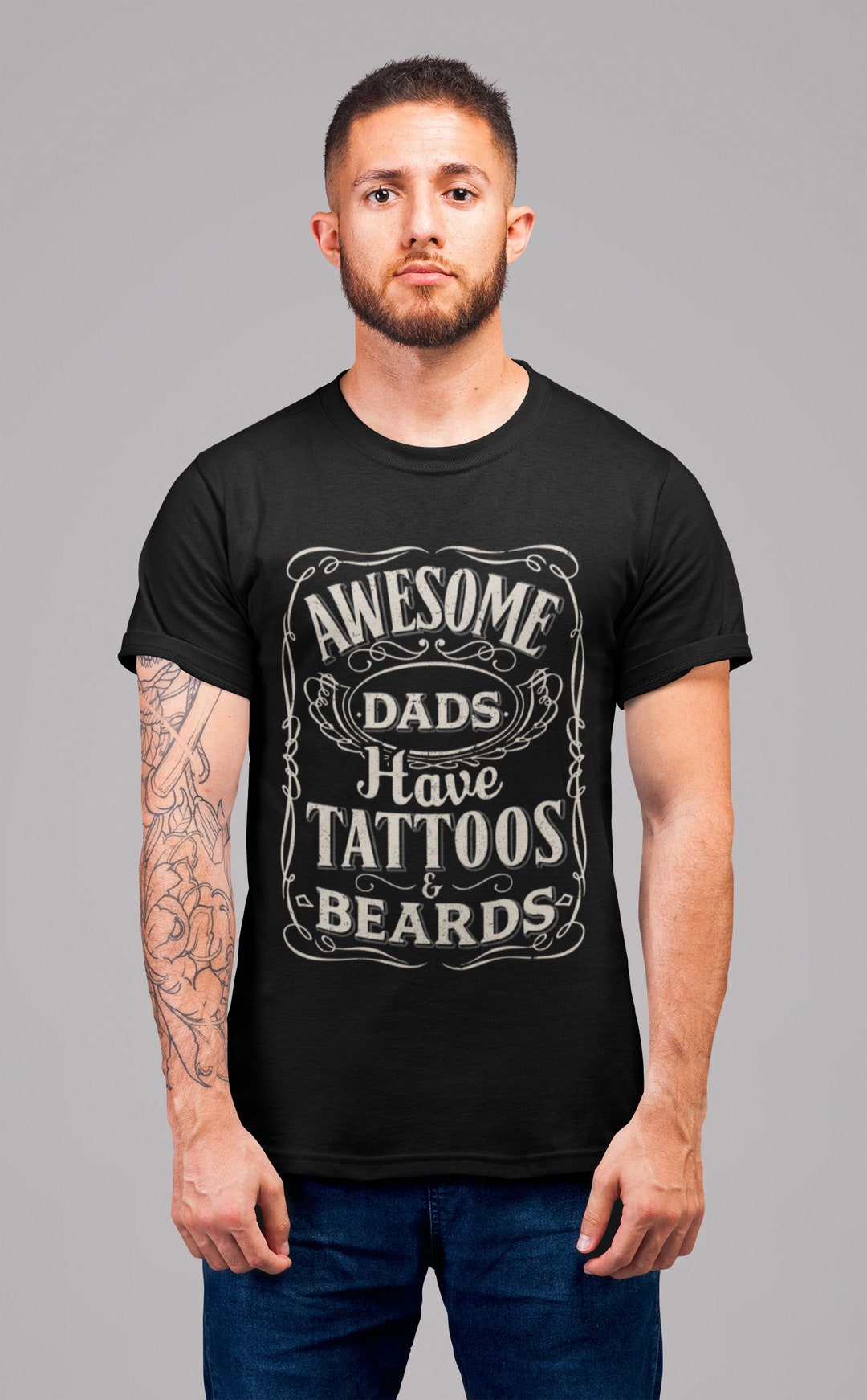 Amazing Dads Have Tattoos and Beards T-Shirt Fun Fathers Day