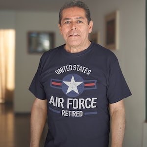 United States Air Force Retired, Air Force Shirt, USAF Retirement Gift, Retired Air Force Shirt, Air Force Retirement Gifts Him, Retired Tee