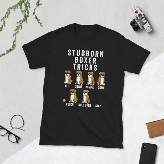 Boxer Dog Shirt Stubborn Boxer Dog Tricks T-Shirt Funny | Etsy