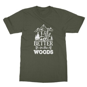 May include: A green t-shirt with a white graphic design that says "Life is Better in the Woods". The graphic features a mountain range, trees, and arrows.