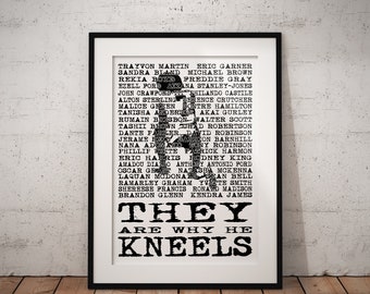 Colin Kaepernick Protest Wall Art Poster "THEY Are Why He Kneels"w/ Names of Police Brutality Victims Printable , DIGITAL DOWNLOAD