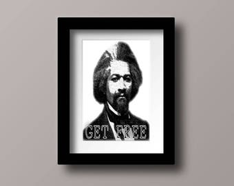 Frederick Douglass - "Get Free" Printable Black History Art